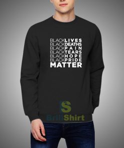 Get It Now Black Lives Matter Sweatshirt - Brillshirt.com