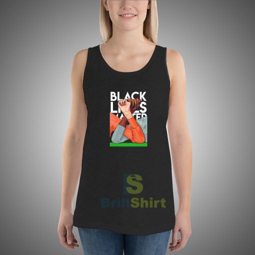Get It Now Black Lives Matter Tank Top - Brillshirt.com