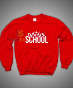 Get It Now Custom School Sweatshirt - Brillshirt.com