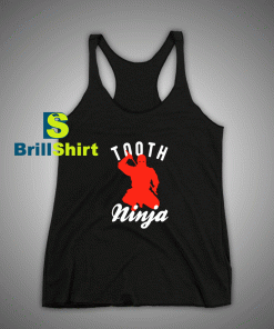 Get It Now Dentist Ninja Tank Top - Brillshirt.com