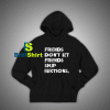 Get It Now Election Quotes Hoodie - Brillshirt.com