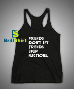 Get It Now ElGet It Now Election Quotes Tank Top - Brillshirt.comection Quotes Tank Top - Brillshirt.com