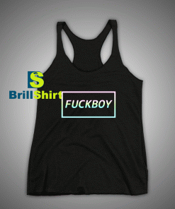 Get It Now Fuckboy Tank Top - Brillshirt.com