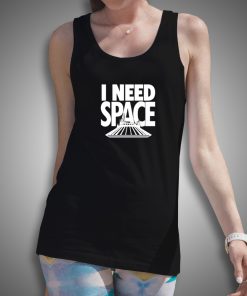 Get It Now I Need Space Tank Top - Brillshirt.com