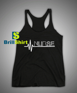 Get It Now Nurse Heartbeat Tank Top - Brillshirt.com