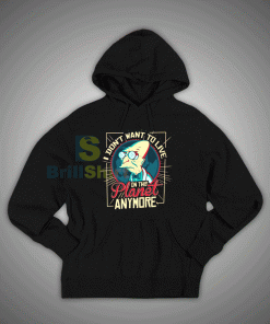 Get It Now Planet Anymore Hoodie - Brillshirt.com