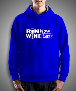 Get It Now Run Now Wine Latter Hoodie - Brillshirt.com