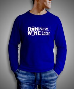 Get It Now Run Now Wine Latter Sweatshirt - Brillshirt.com