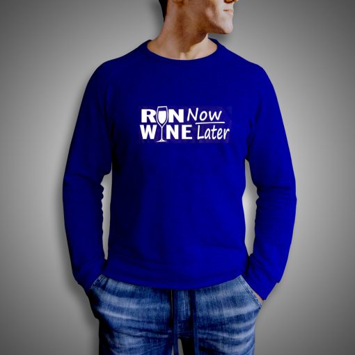 Get It Now Run Now Wine Latter Sweatshirt - Brillshirt.com