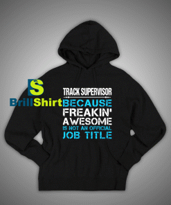 Get It Now Track Supervisor Hoodie - Brillshirt.com