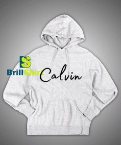 Get It Now Calvin Name Desains Hoodie - Brillshirt.com