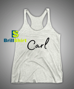 Get It Now Carl Name Desains Tank Top - Brillshirt.com