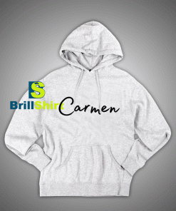 Get It Now Carmen Name Hoodie - Brillshirt.com