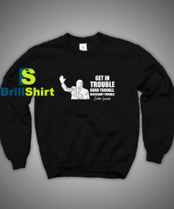 Get It Now Get in Trouble Sweatshirt - Brillshirt.com