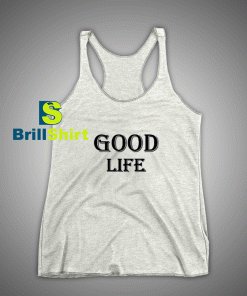 Get It Now Good Life Trend Tank Top - Brillshirt.com