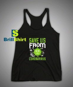 Get It Now Save Us From Corona Tank Top - Brillshirt.com