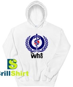 Get It Now The WHO is Who Hoodie - Brillshirt.com