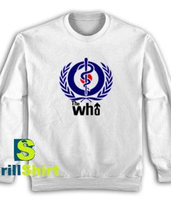 Get It Now The WHO is Who Sweatshirt - Brillshirt.com