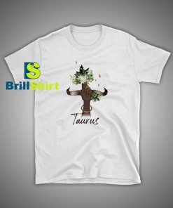 Get it Now Taurus Horoscope T-Shirt - Brillshirt.com