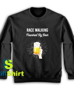 Get It Now Beer Race Walking Sweatshirt - Brillshirt.com