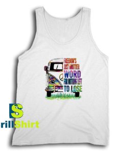 Get It Now Freedom's Just Another Tank Top - Brillshirt.com