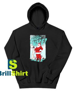 Get It Now Good Christmas Everyone Hoodie - Brillshirt.com