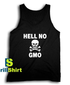 Get It Now Hell no GMO Design Tank Top - Brillshirt.com