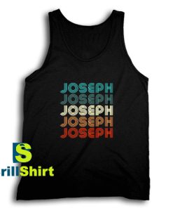 Get It Now Joseph Design Name Tank Top - Brillshirt.com