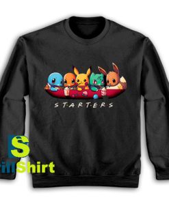 Get It Now Pokémon Starters Design Sweatshirt - Brillshirt.com