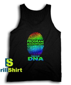 Get It Now Program Accountant DNA Tank Top - Brillshirt.com