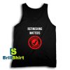 Get It Now Refinishing Matters Tank Top - Brillshirt.com