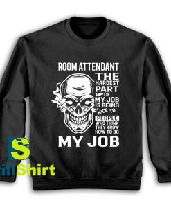 Get It Now Room Attendant Sweatshirt - Brillshirt.com