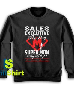 Get It Now Sales Executive Super Sweatshirt - Brillshirt.com