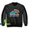 Get It Now Stop Police Brutality Sweatshirt - Brillshirt.com