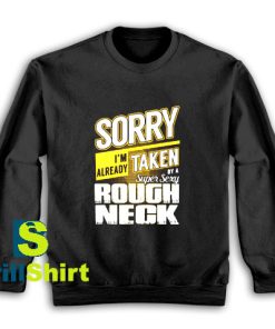 Get It Now Super Sexy Rough Neck Sweatshirt - Brillshirt.com