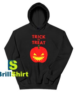 Get It Now Trick or Treat Hoodie - Brillshirt.com