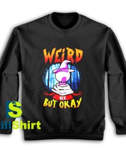 Get It Now Weird Hex But Okay Sweatshirt - Brillshirt.com