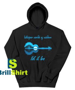 Get It Now Words of wisdom Hoodie - Brillshirt.com