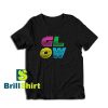 Get it Now Glow Party Birthday T-Shirt - Brillshirt.com