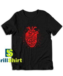 Get it Now The Heart Beat Faster T-Shirt - Brillshirt.com