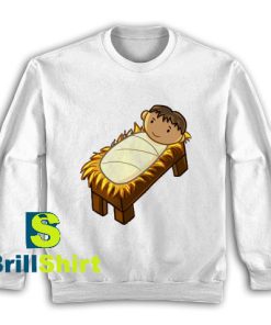 Get It Now Baby Jesus Christmas Sweatshirt - Brillshirt.com