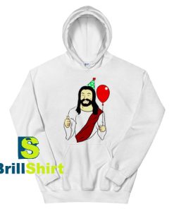 Get It Now Birthday Jesus Party Hoodie - Brillshirt.com