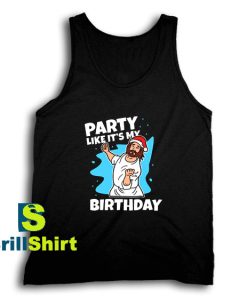 Get It Now Jesus Lets Party Tank Top - Brillshirt.com