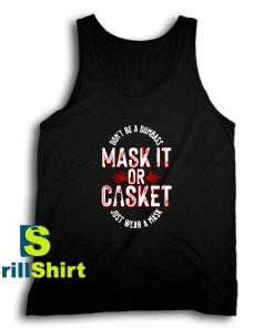 Get It Now Mask It or Casket Tank Top - Brillshirt.com