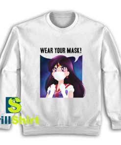 Get It Now Wear Your Mask Sweatshirt - Brillshirt.com