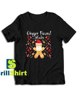 Get it Now Christmas Ginger Beard T-Shirt - Brillshirt.com