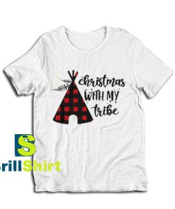 Get it Now Christmas My Tribe T-Shirt - Brillshirt.com