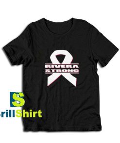 Get it Now Rivera Strong Design T-Shirt - Brillshirt.com