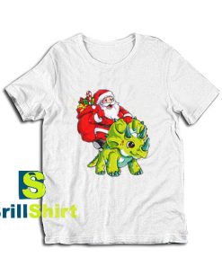 Get it Now Santa and His Triceratops T-Shirt - Brillshirt.com