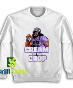 Get It Now Cream Of The Crop Sweatshirt - Brillshirt.com